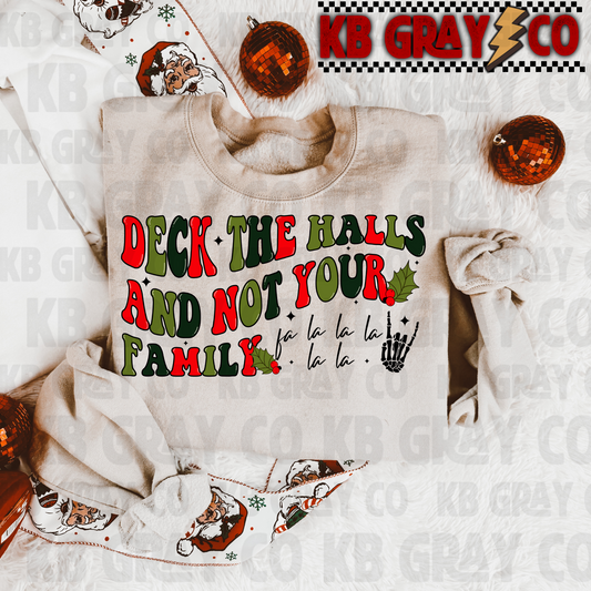 Deck the halls and not your family