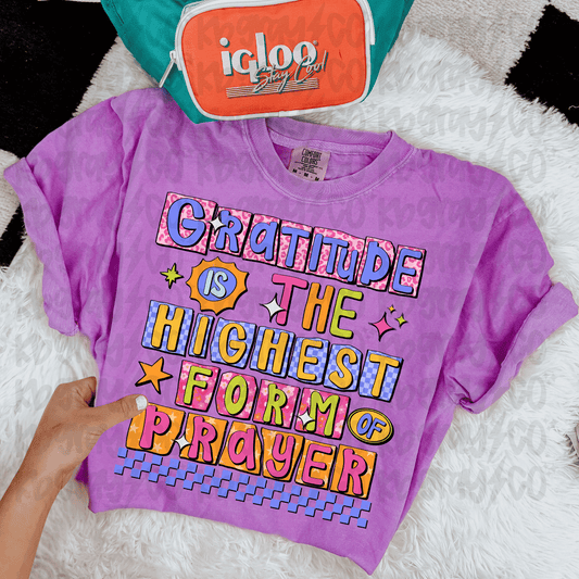 Gratitude is the highest form of prayer