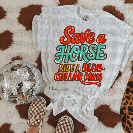 Save a horse ride a blue collar man