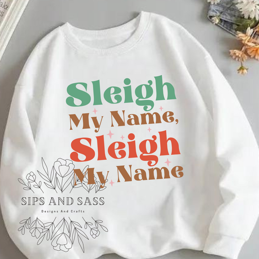 Sleigh my name