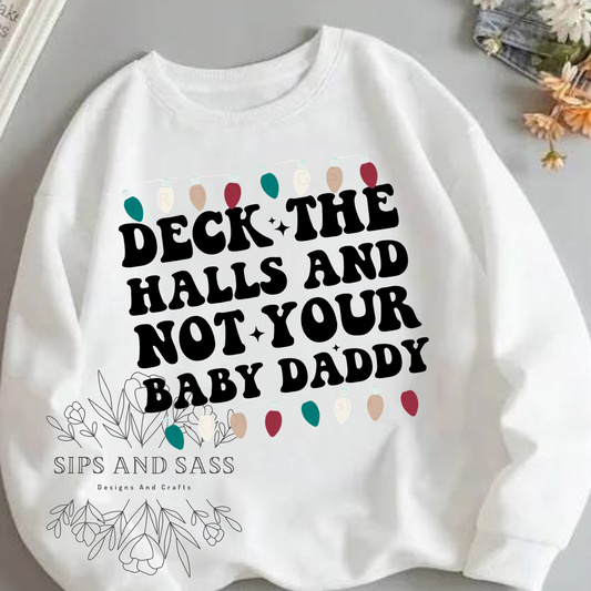 Deck the halls and not your baby daddy