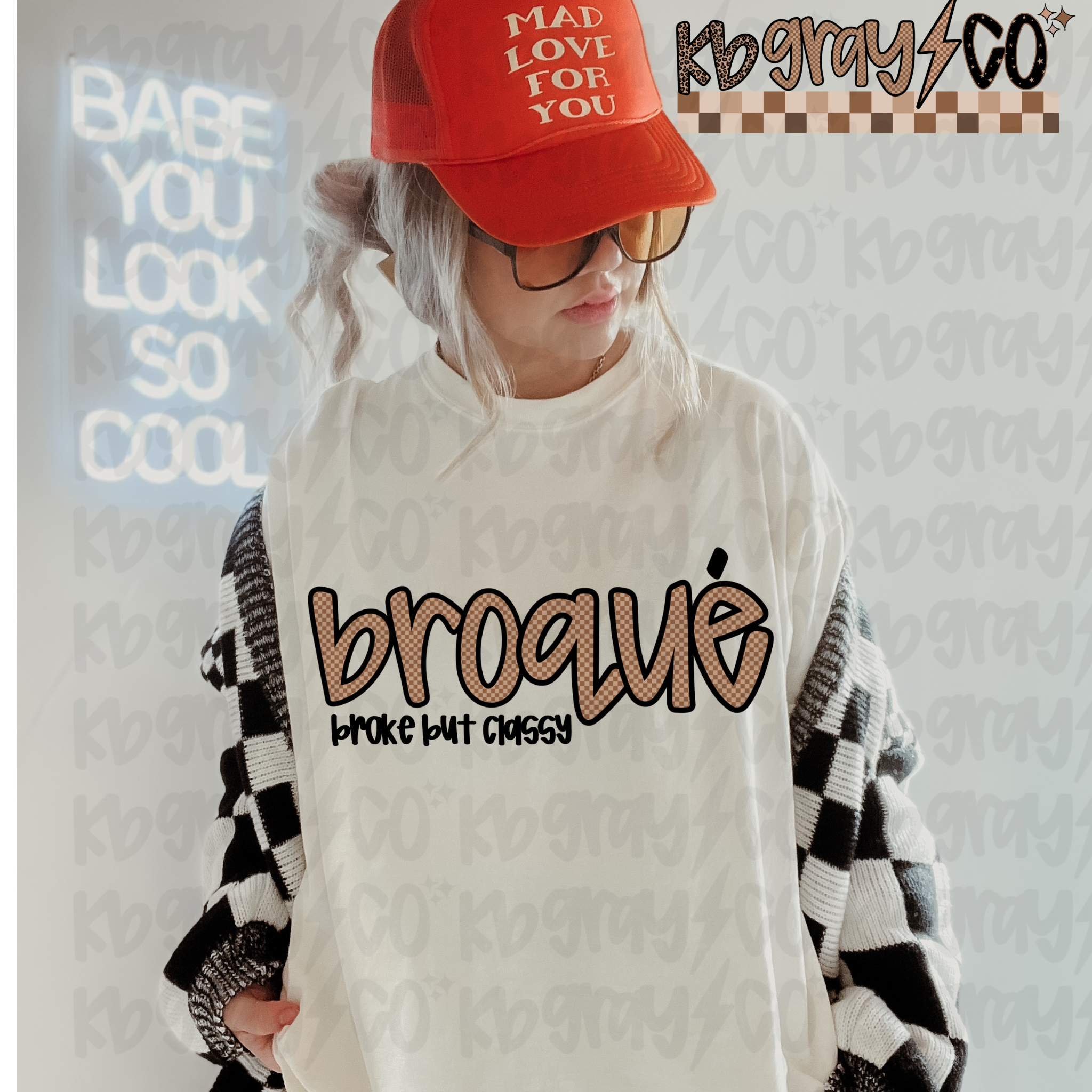 Broque Broqué - Broke but Classy – KB Gray & Co
