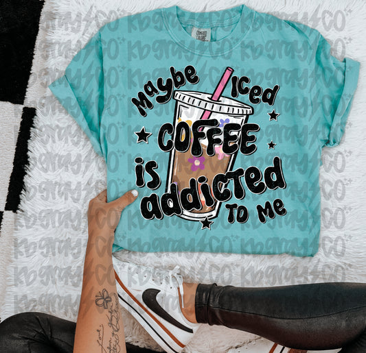 Maybe iced coffee is addicted to me