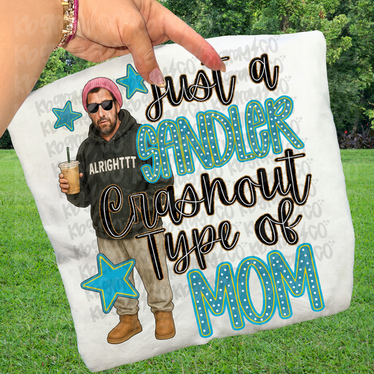 Just a Sandler crashout type of mom