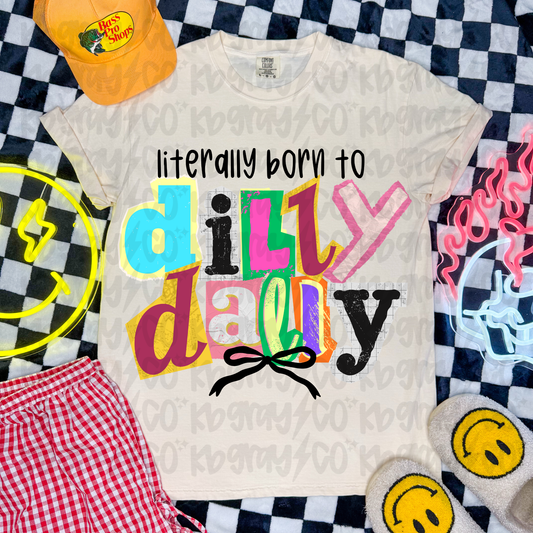 Born to dilly dally