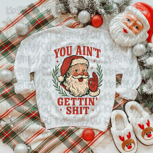 You ain’t getting shit