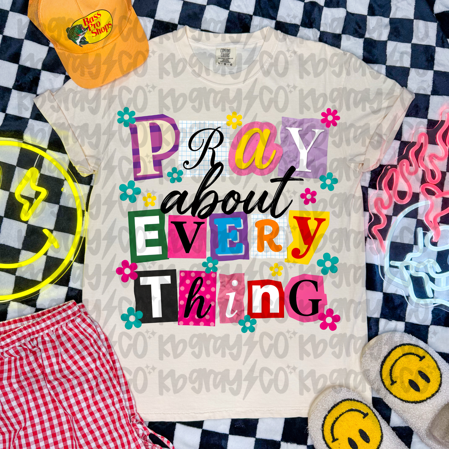 Pray about everything