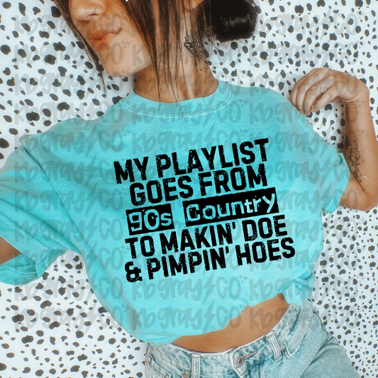 My playlist goes from 90’s country to