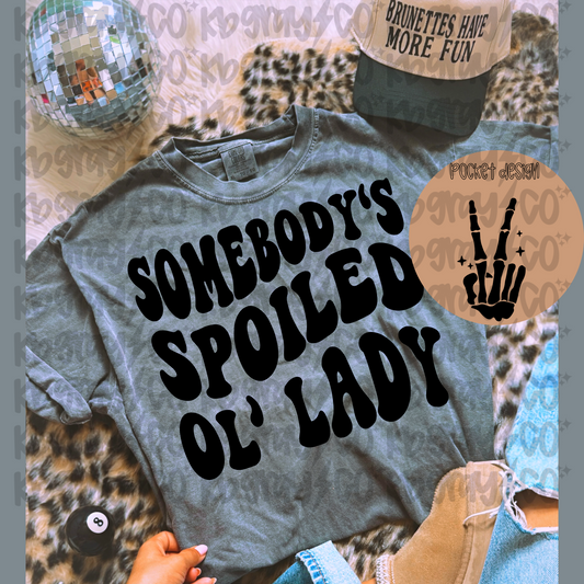 Somebody’s spoiled ol lady