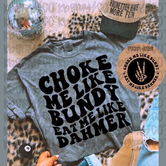Choke me like bundy